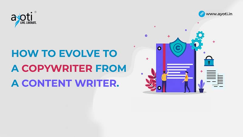 How to evolve from a copywriter to a content writer